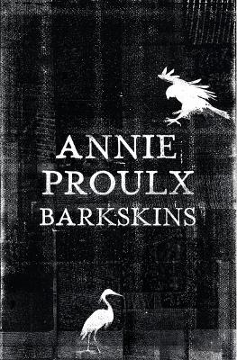 Barkskins by Annie Proulx