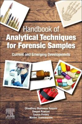 Handbook of Analytical Techniques for Forensic Samples: Current and Emerging Developments book