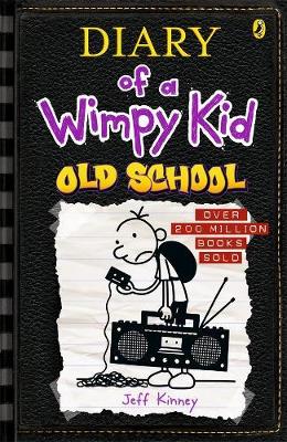 Old School: Diary of a Wimpy Kid (BK10) by Jeff Kinney