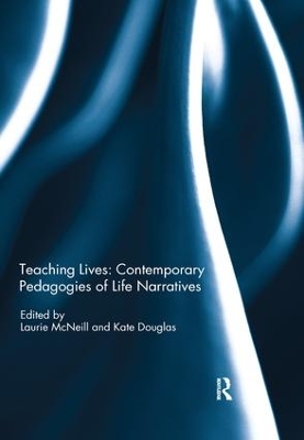 Teaching Lives: Contemporary Pedagogies of Life Narratives book