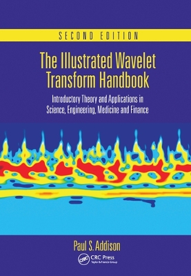 The Illustrated Wavelet Transform Handbook: Introductory Theory and Applications in Science, Engineering, Medicine and Finance, Second Edition book