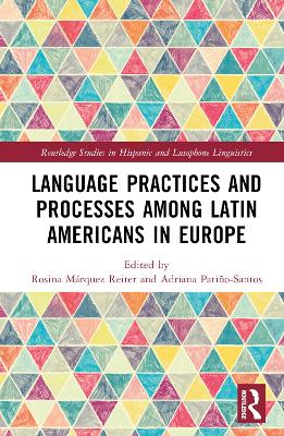 Language Practices and Processes among Latin Americans in Europe book
