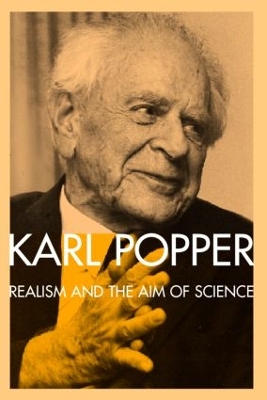 The Realism and the Aim of Science by Karl Popper