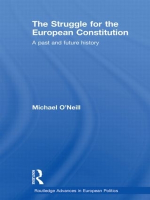 Struggle for the European Constitution by Michael O'Neill