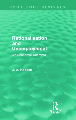 Rationalisation and Unemployment (Routledge Revivals): An Economic Dilemma book