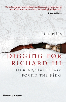 Digging for Richard the III: How Archaeology Found the King book