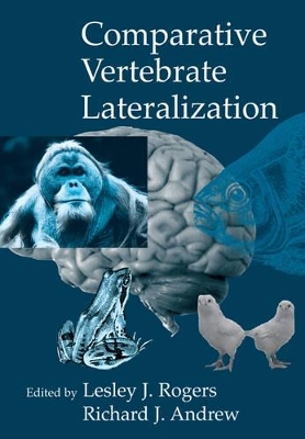 Comparative Vertebrate Lateralization by Lesley J. Rogers