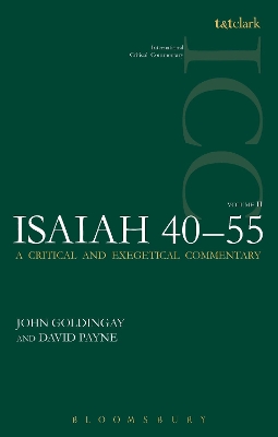 Isaiah 40-55 Vol 2 ICC by Dr. John Goldingay