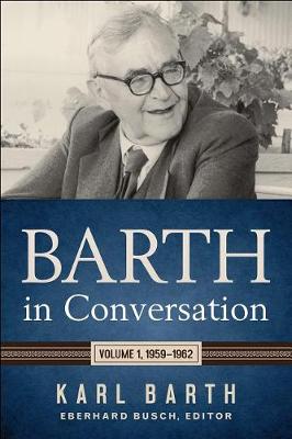 Barth in Conversation by Karl Barth