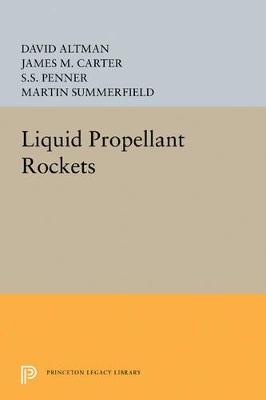 Liquid Propellant Rockets by David Altman