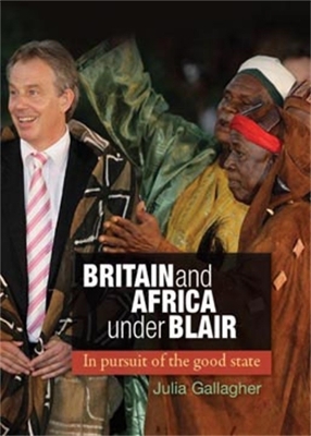 Britain and Africa Under Blair by Julia Gallagher