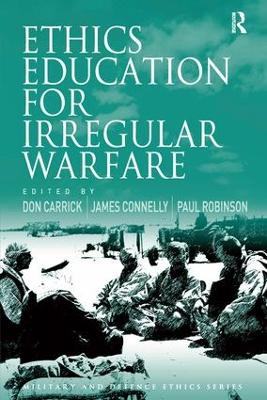 Ethics Education for Irregular Warfare by Don Carrick
