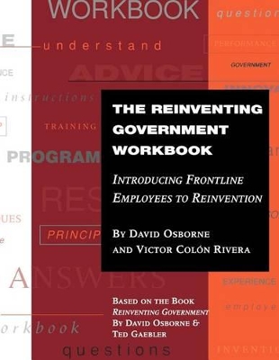 The Reinventing Government Workbook by David Osborne