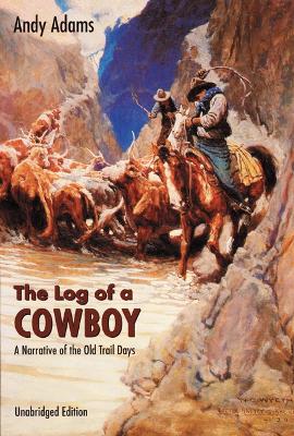 Log of a Cowboy by Andy Adams