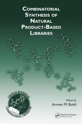 Combinatorial Synthesis of Natural Product-Based Libraries by Armen M Boldi