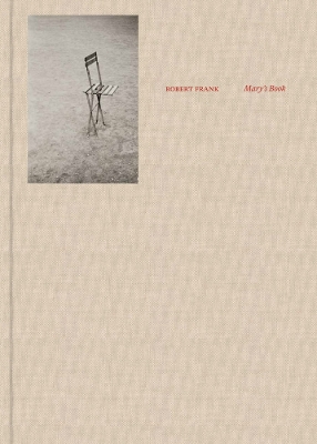 Robert Frank: Mary’s Book book