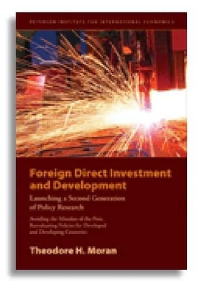 Foreign Direct Investment and Development – Launching a Second Generation of Policy Research book