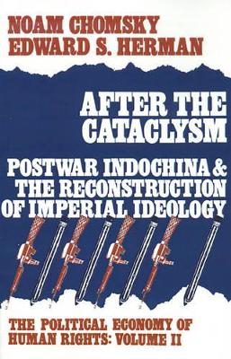After the Cataclysm: Postwar Indo-China by Noam Chomsky
