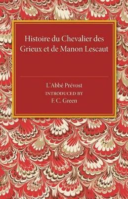 Histoire du Chevalier des Grieux et de Manon Lescaut by Abbe Prevost