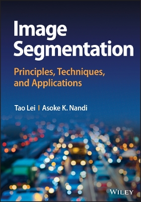 Image Segmentation: Principles, Techniques, and Applications book