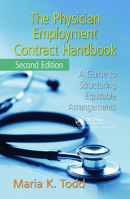 The Physician Employment Contract Handbook: A Guide to Structuring Equitable Arrangements book