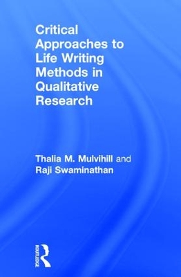 Critical Approaches to Life Writing Methods in Qualitative Research book