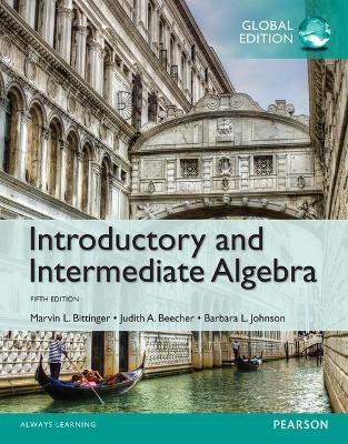 Introductory and Intermediate Algebra, Global Edition book