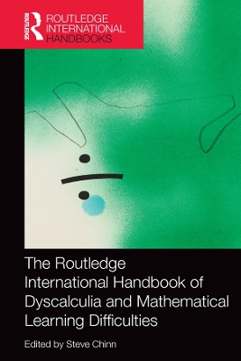 The The Routledge International Handbook of Dyscalculia and Mathematical Learning Difficulties by Steve Chinn