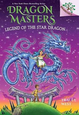 Legend of the Star Dragon: A Branches Book (Dragon Masters #25) by Tracey West