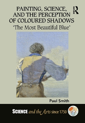 Painting, Science, and the Perception of Coloured Shadows: ‘The Most Beautiful Blue’ by Paul Smith