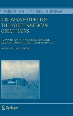 Biomass Future for the North American Great Plains by Norman J Rosenberg