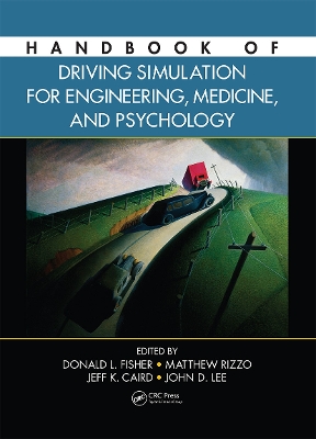 Handbook of Driving Simulation for Engineering, Medicine, and Psychology book
