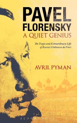 Pavel Florensky: A Quiet Genius: The Tragic and Extraordinary Life of Russia's Unknown da Vinci book