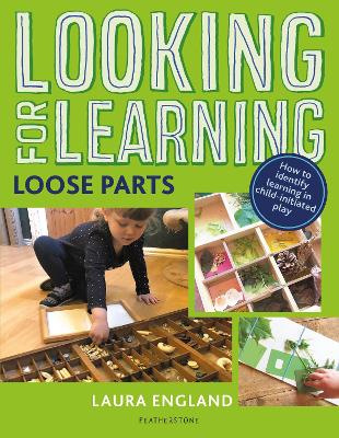 Looking for Learning: Loose Parts by Laura England