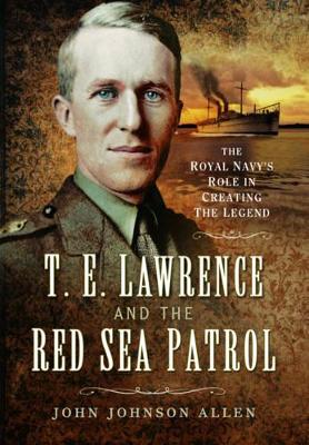 T. E. Lawrence and the Red Sea Patrol book