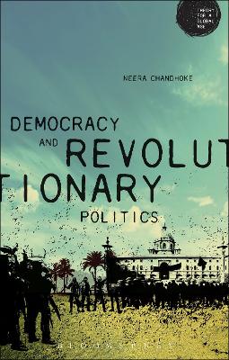 Democracy and Revolutionary Politics by Neera Chandhoke