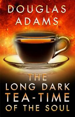 Long Dark Tea-Time of the Soul by Douglas Adams