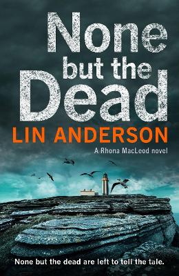 None but the Dead by Lin Anderson