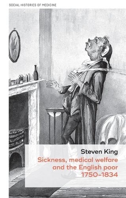 Sickness, Medical Welfare and the English Poor, 1750-1834 book