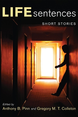 Life Sentences by Anthony B Pinn