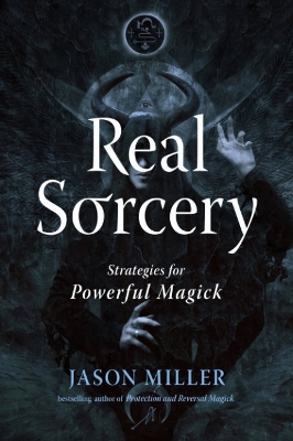 Real Sorcery: Strategies for Powerful Magick book