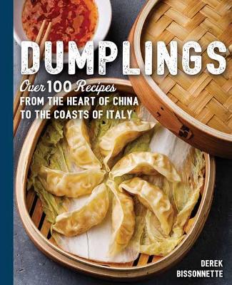 Dumplings: Over 100 Recipes from the Heart of China to the Coasts of Italy book