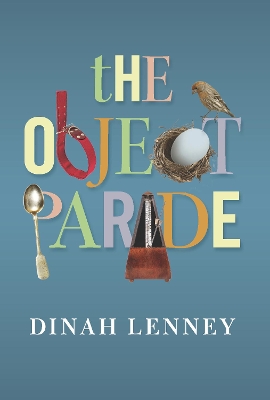 The Object Parade by Dinah Lenney