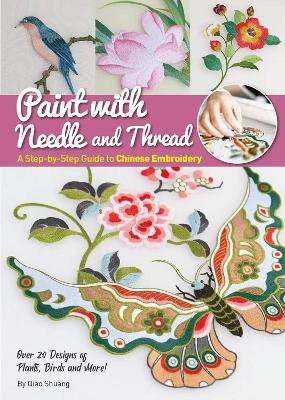 Paint with Needle and Thread: A Step-by-Step Guide to Chinese Embroidery book