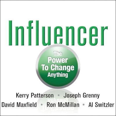 Influencer: The Power to Change Anything by Kerry Patterson