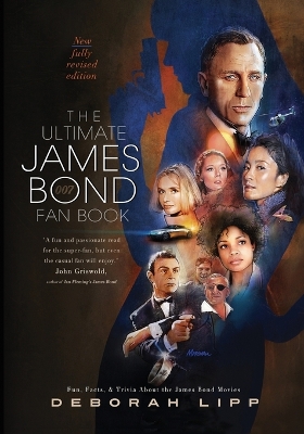 The Ultimate James Bond Fan Book: Fun, Facts, & Trivia About the James Bond Movies book