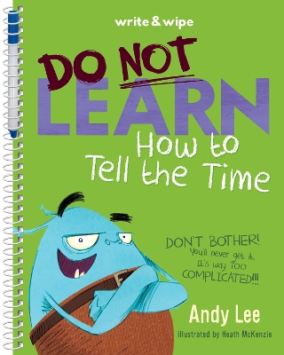 Do Not Learn to Tell the Time Write & Wipe Book by Andy Lee