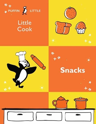 Puffin Little Cook: Snacks book