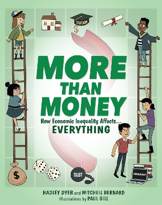 More Than Money: How Economic Inequality Affects . . . Everything by Hadley Dyer