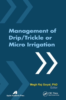 Management of Drip/Trickle or Micro Irrigation by Megh R. Goyal